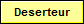 Deserteur