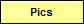 Pics